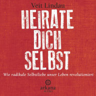 Heirate dich selbst (Abridged)