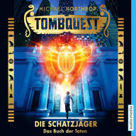 Tombquest - Die Schatzjäger. Das Buch der Toten (Abridged)