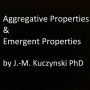 Aggregative Properties & Emergent Properties