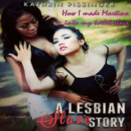 How I made Martina into my toilet slave: A Lesbian Slave Story