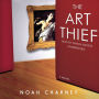 The Art Thief: A Novel