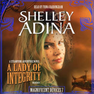 A Lady of Integrity: A Steampunk Adventure Novel