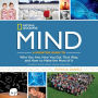 Mind: A Scientific Guide to Who You Are, How You Got That Way, and How to Make the Most of It