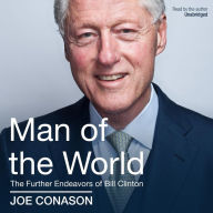 Man of the World: The Further Endeavors of Bill Clinton