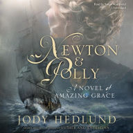 Newton and Polly: A Novel of Amazing Grace