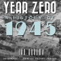 Year Zero: A History of 1945