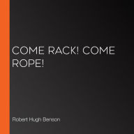 Come Rack! Come Rope!