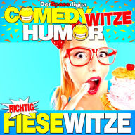 Comedy Witze Humor - Richtig fiese Witze