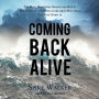 Coming Back Alive: The True Story of the Most Harrowing Search and Rescue Mission Ever Attempted on Alaska's High Seas