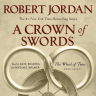 A Crown of Swords: Book Seven of 'The Wheel of Time'