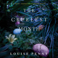 The Cruelest Month: A Chief Inspector Gamache Novel