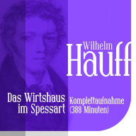 Das Wirtshaus im Spessart - Gesamtausgabe: Wilhelm Hauffs Märchenalmanach aus dem Jahre 1828 (Abridged)