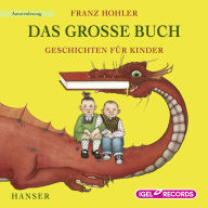 Das große Buch: Geschichten für Kinder