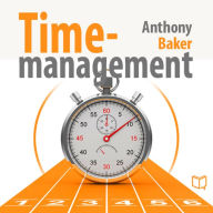 Time Management - Managing Your Time Effectively