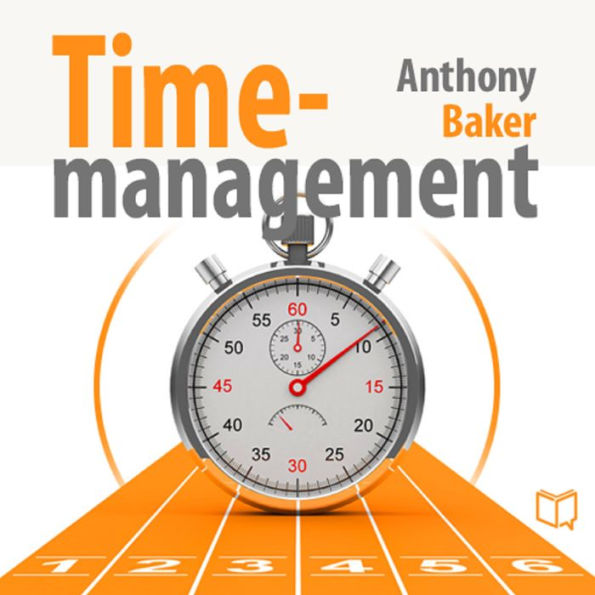 Time Management - Managing Your Time Effectively