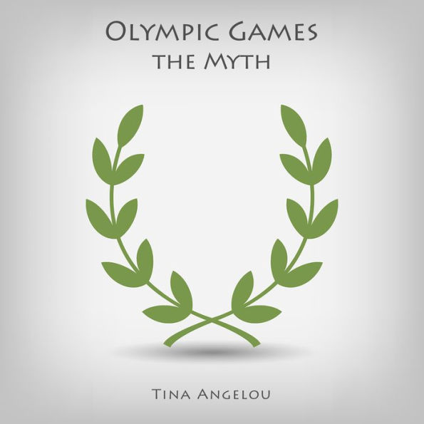 Olympic Games: The Myth