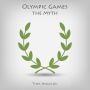 Olympic Games: The Myth