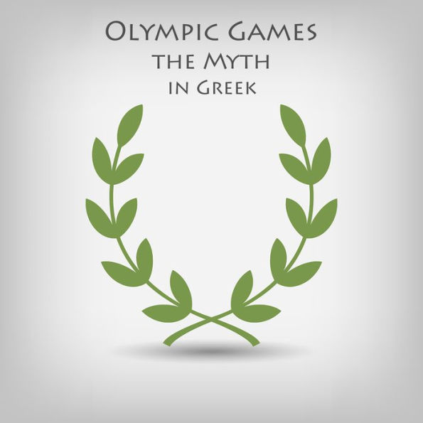 Olympic Games the Myth in Greek