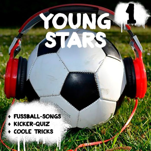 Young Stars - Fussball-Songs + Kicker-Quiz + coole Tricks 1