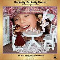 Racketty-Packetty House: Alcazar AudioWorks Presents