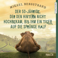 Der 50-Jährige, der den Hintern nicht hochbekam, bis ihm ein Tiger auf die Sprünge half (Abridged)