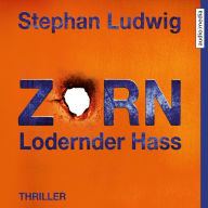 Zorn 7 - Lodernder Hass (Abridged)