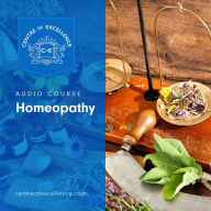 Homeopathy: Audio Course