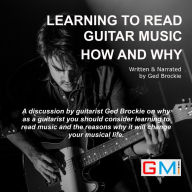 Learning To Read Guitar Music How and Why