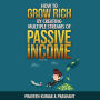 How to Grow Rich by Creating Multiple Streams of Passive Income