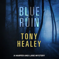 Blue Ruin: A Harper and Lane Mystery