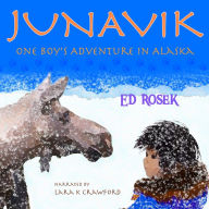 Junavik: One Boy's Adventure in Alaska