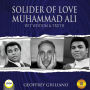 Solider of Love: Muhammad Ali - Wit Wisdom & Truth