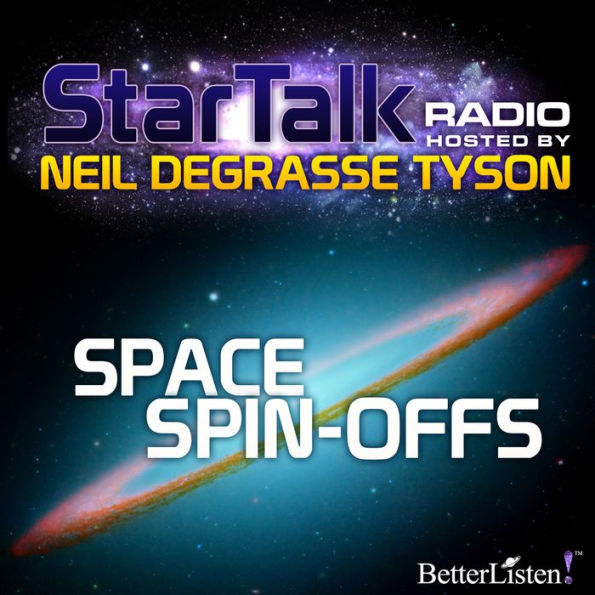 Space Spin-Offs: Star Talk Radio