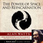The Power of Space and Reincarnation