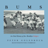 Bums: An Oral History of the Brooklyn Dodgers