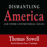 Dismantling America: And Other Controversial Essays