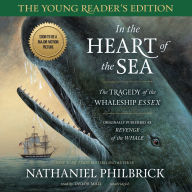 In the Heart of the Sea, Young Reader's Edition: The Tragedy of the Whaleship Essex