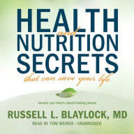 Health and Nutrition Secrets That Can Save Your Life