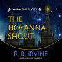 The Hosanna Shout: A Moroni Traveler Mystery