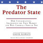 The Predator State: How Conservatives Abandoned the Free Market and Why Liberals Should Too