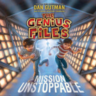 The Genius Files: Mission Unstoppable