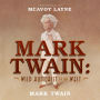 Mark Twain: Wild Humorist of the West