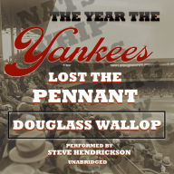 The Year the Yankees Lost the Pennant