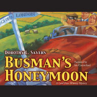 Busman's Honeymoon: A Lord Peter Wimsey Mystery