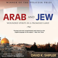 Arab and Jew: Wounded Spirits in a Promised Land, Revised Edition