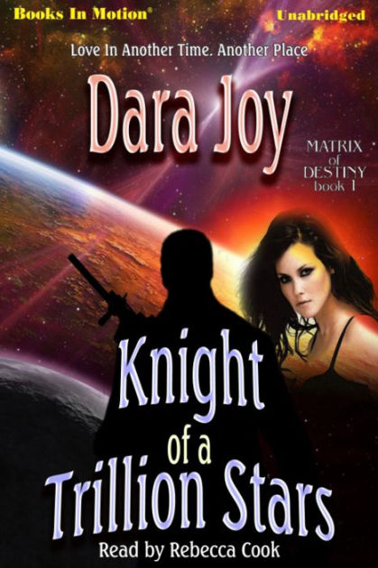 Knight of a Trillion Stars by Dara Joy, Paperback | Barnes & Noble®