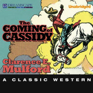 The Coming of Cassidy : A Hopalong Cassidy Novel