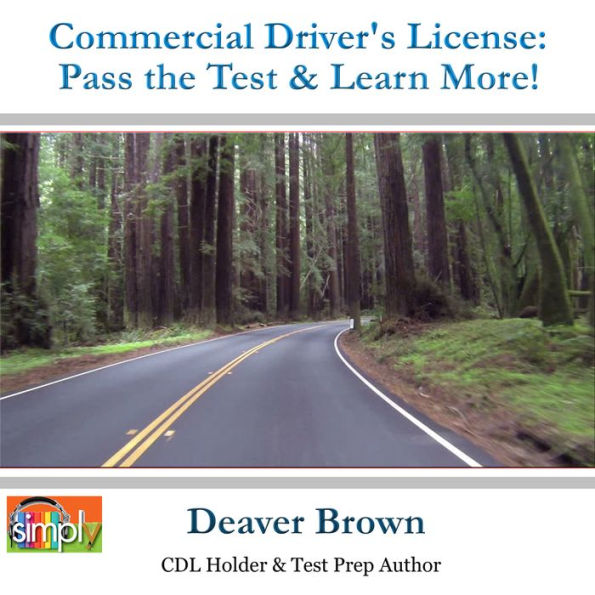 Commercial Driver's License: Pass the Test & Learn More!