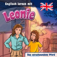 Das verschwundene Pferd (Englisch lernen mit Leonie): Kinderhörspiel