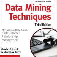 Data Mining Techniques: For Marketing, Sales, and Customer Relationship Management